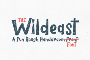 The Wildeast: A Fun, Rough Hand Drawn Font for Campaigns That Pop